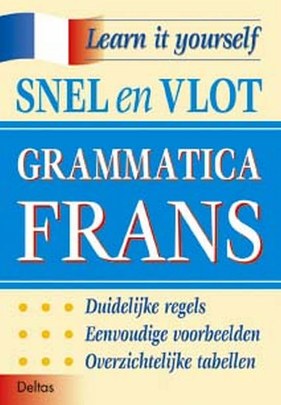 Snel en vlot grammatica Frans: Duidelijke regels - eenvoudige voorbeelden - overzichtelijke tabellen. (Teach yourself) Social Sciences
