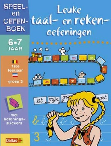 Speel- en oefenb. met beloningsst. (6-7 j.) - Leuke taal: In dit boek leert uw kind op een speelse manier vlot schrijven, lezen en rekenen. book
