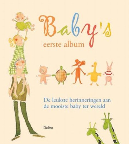 Baby's eerste album: De leukste herinneringen aan de mooiste baby ter wereld book
