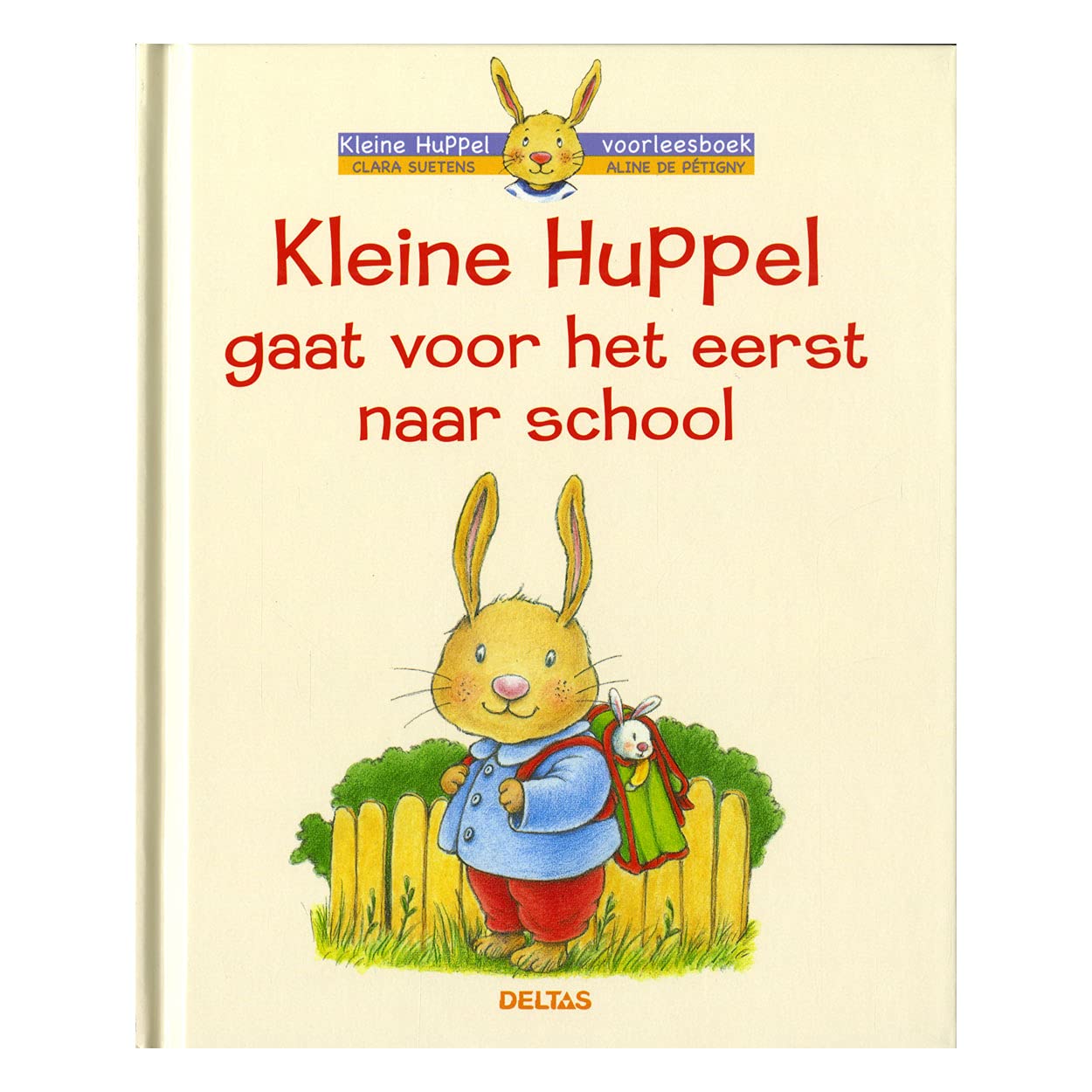 Kleine Huppel gaat voor het eerst naar school: Een mooi en leuk boekje over een van de belangrijkste stadia in het opgroeien van uw kind (Kleine Huppel voorleesboek) book