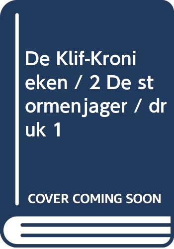 De Klif-Kronieken / 2 De stormenjager / druk 1: Spannend fantasy-avontuur, vanaf 12 jaar Books
