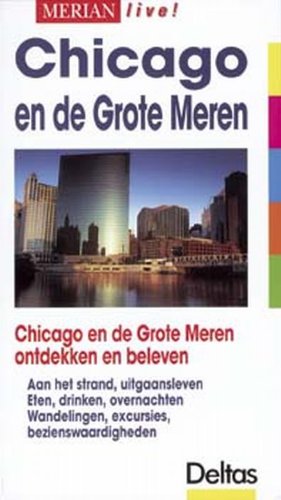 Merian live! Chicago en de grote meren: Chicago en de Grote Meren ontdekken en beleven book