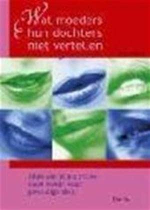 Wat moeders hun dochters niet vertellen Partnership & Love