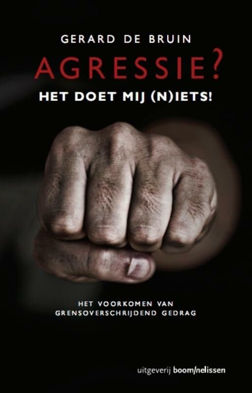 Agressie? Het doet mij (n)iets!: het voorkomen van grensoverschrijdend gedrag book