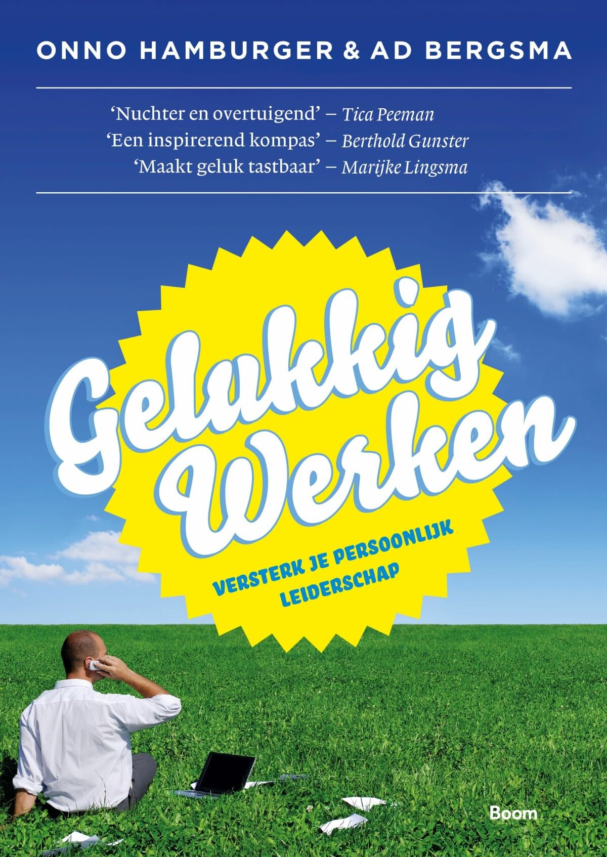 Gelukkig werken: versterk je persoonlijk leiderschap book