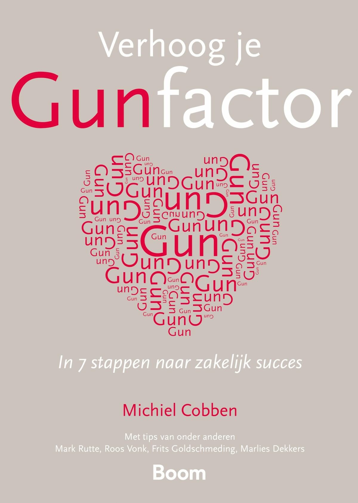 Verhoog je gunfactor: in 7 stappen naar zakelijk succes book