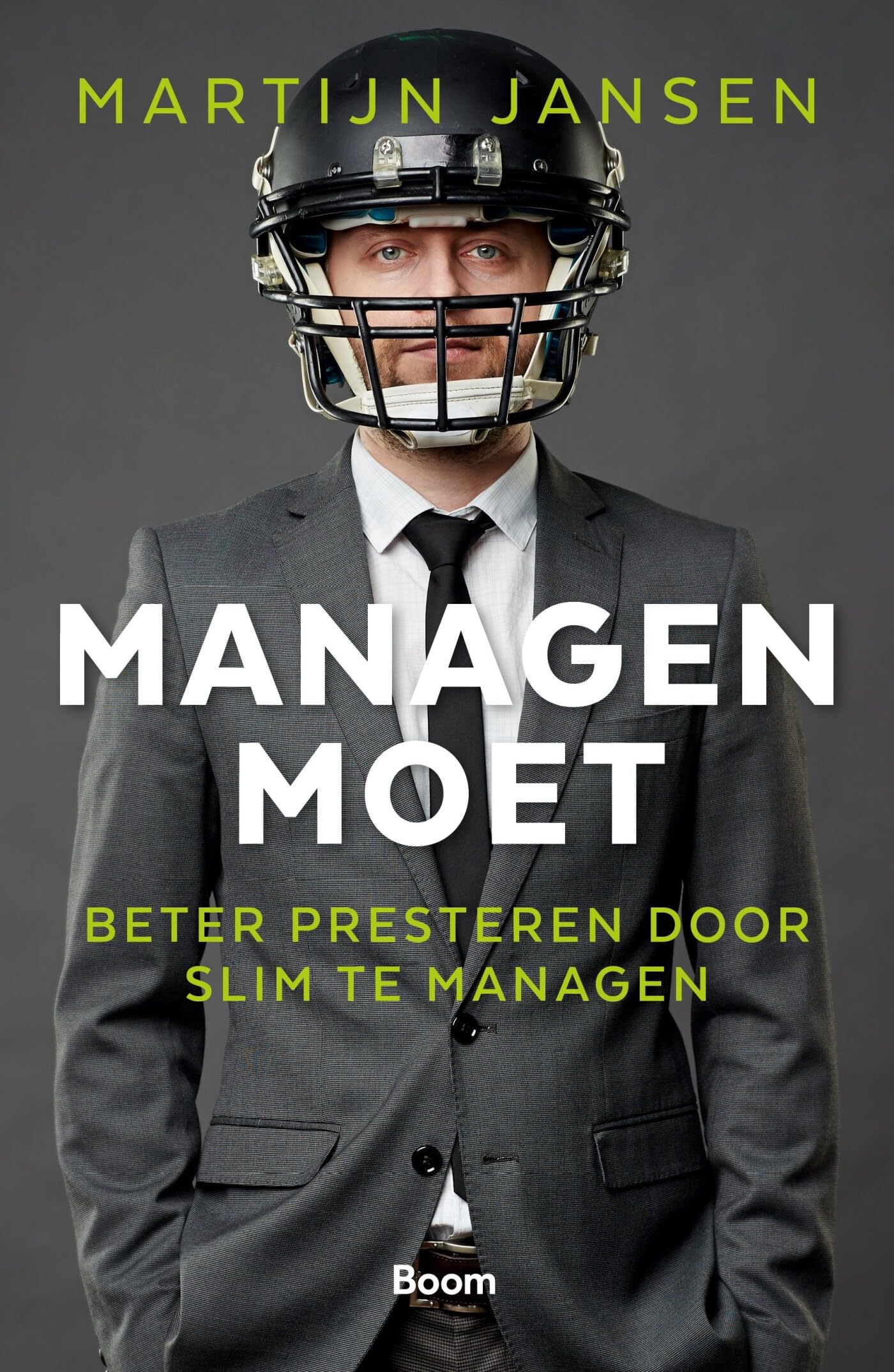 Managen moet: beter presteren door slim te managen book