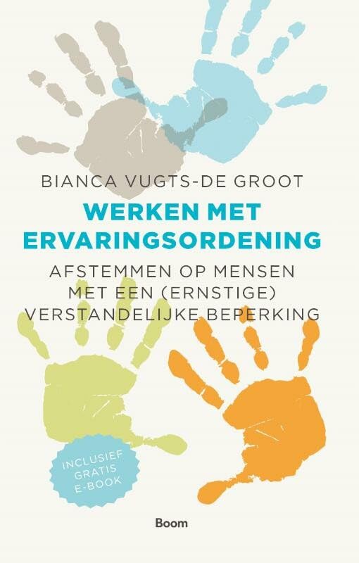 Werken met ervaringsordening: afstemmen op mensen met een (ernstige) verstandelijke beperking book