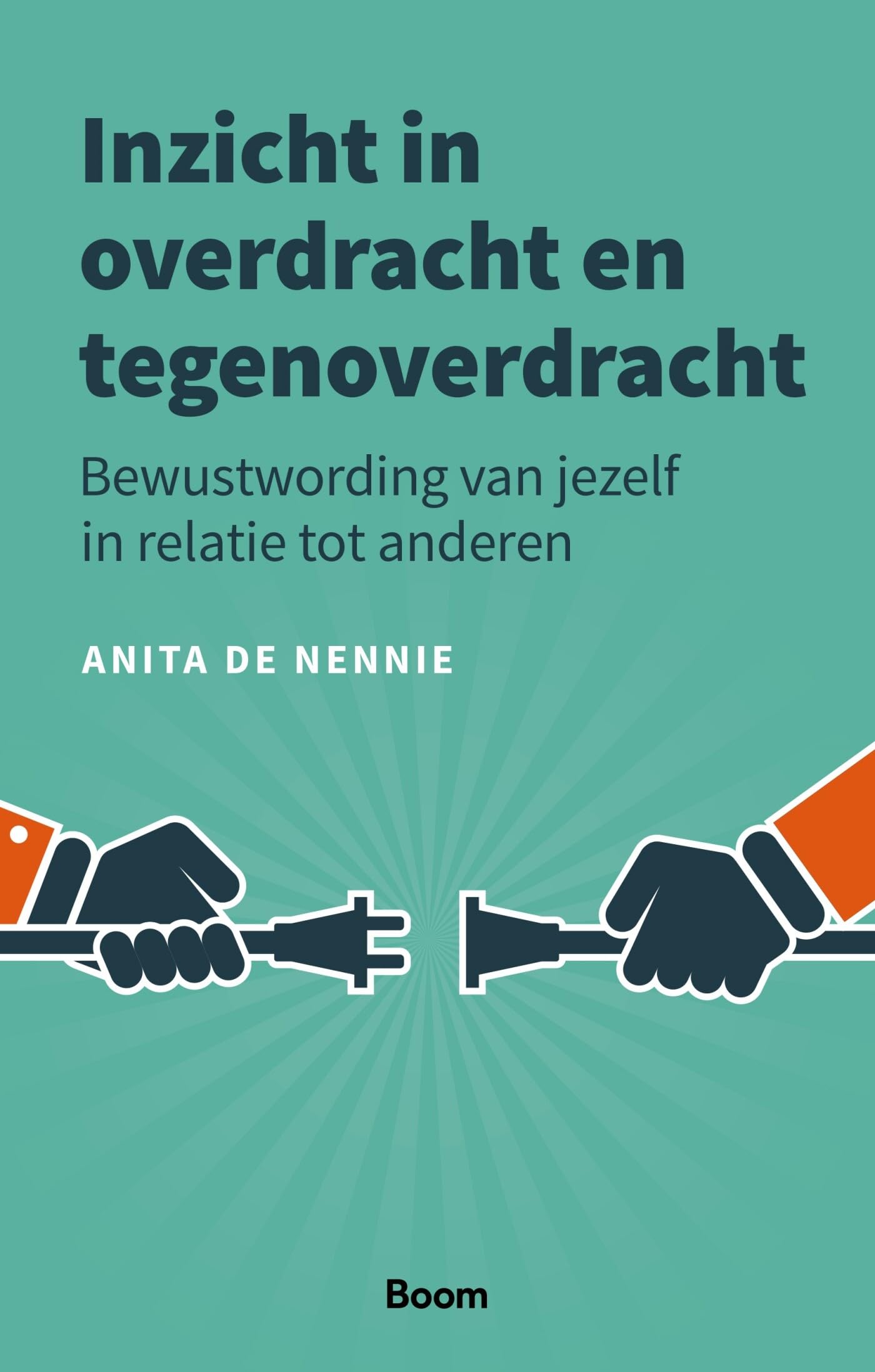 Inzicht in overdracht en tegenoverdracht: bewustwording van jezelf in relatie tot anderen book