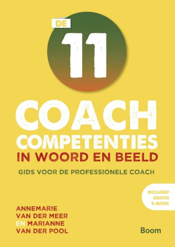 De 11 coachcompetenties in woord en beeld: gids voor de professionele coach Business, Finance & Career
