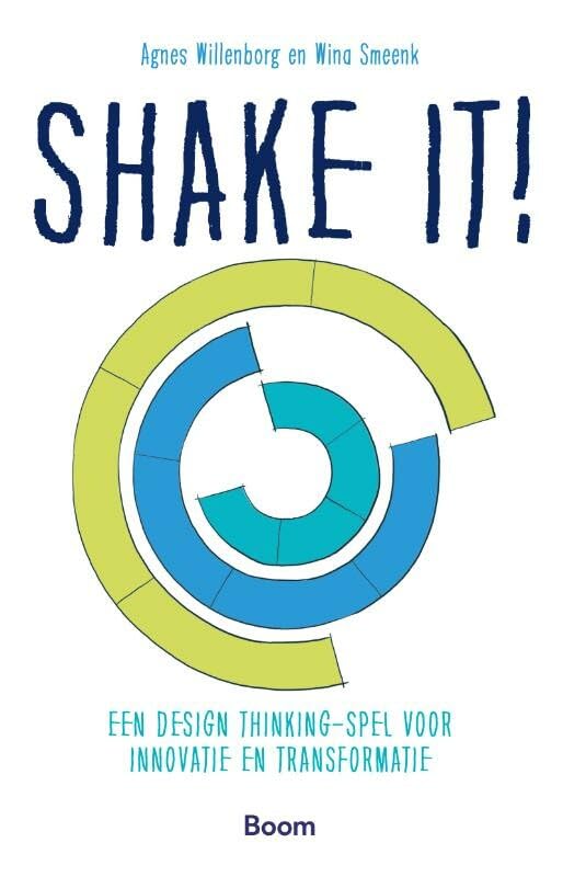 Shake it!: een design thinking-spel voor innovatie en transformatie book