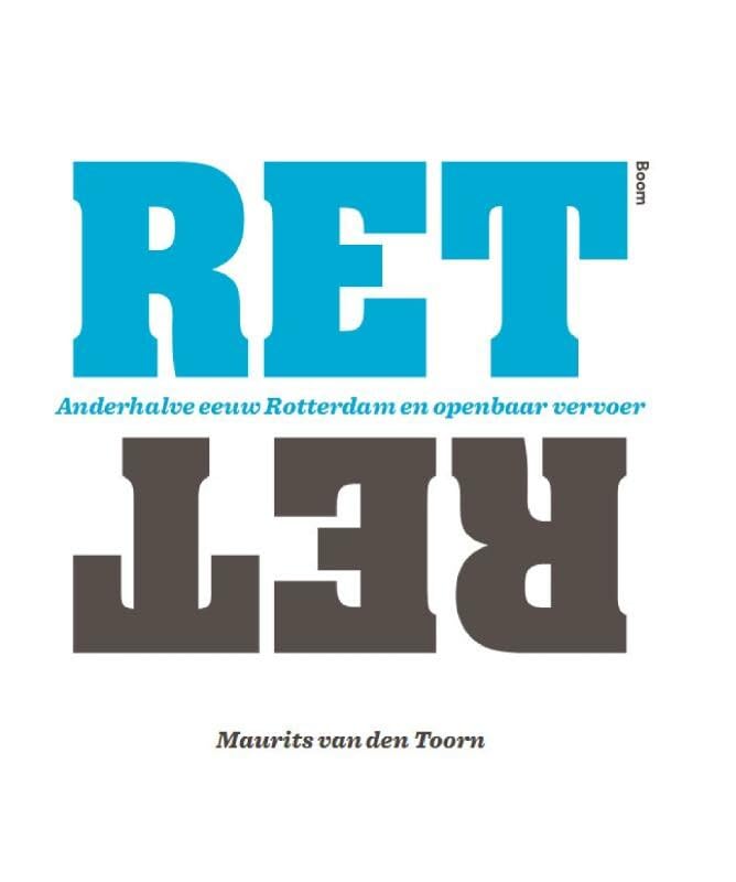 RET: anderhalve eeuw openbaar vervoer in Rotterdam Film, Art & Culture