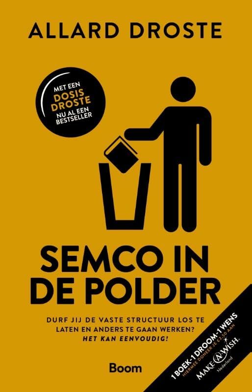 Semco in de polder: durf jij de vaste structuur los te laten en anders te gaan werken? Het kan eenvoudig! Business, Finance & Career