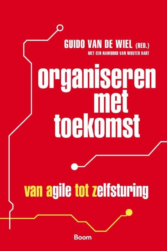 Organiseren met toekomst: van agile tot zelfstandig Business, Finance & Career