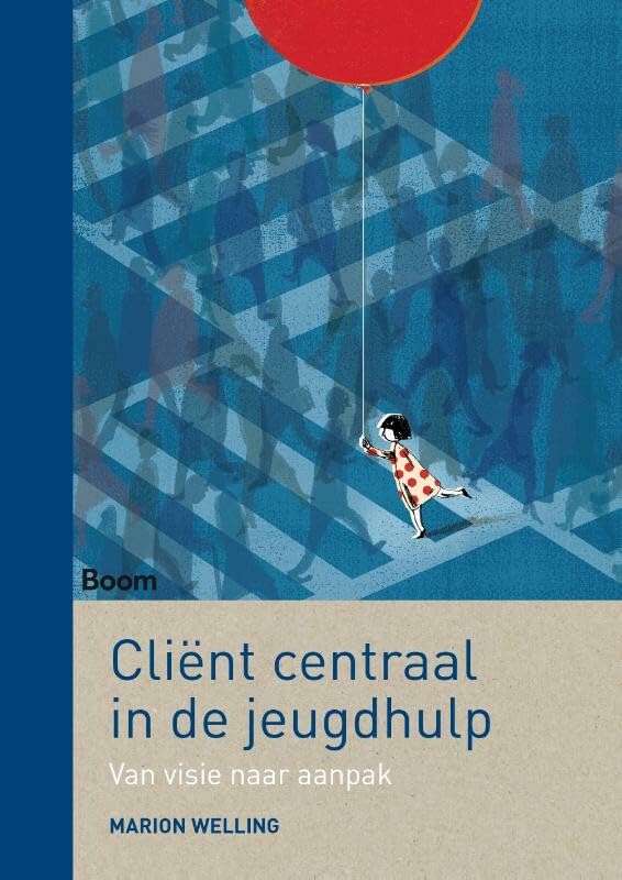Cliënt centraal in de jeugdhulp: van visie naar aanpak Books