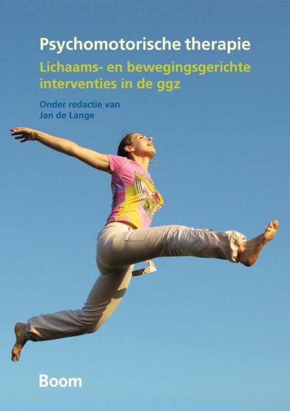 Psychomotorische therapie: lichaams- en bewegingsgerichte interventies in de ggz book