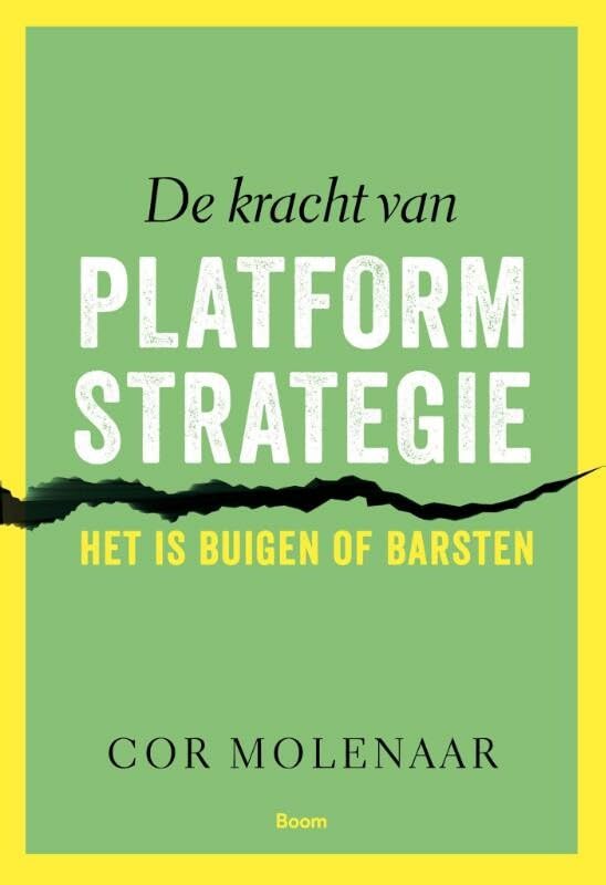 De kracht van platformstrategie: het is buigen of barsten book