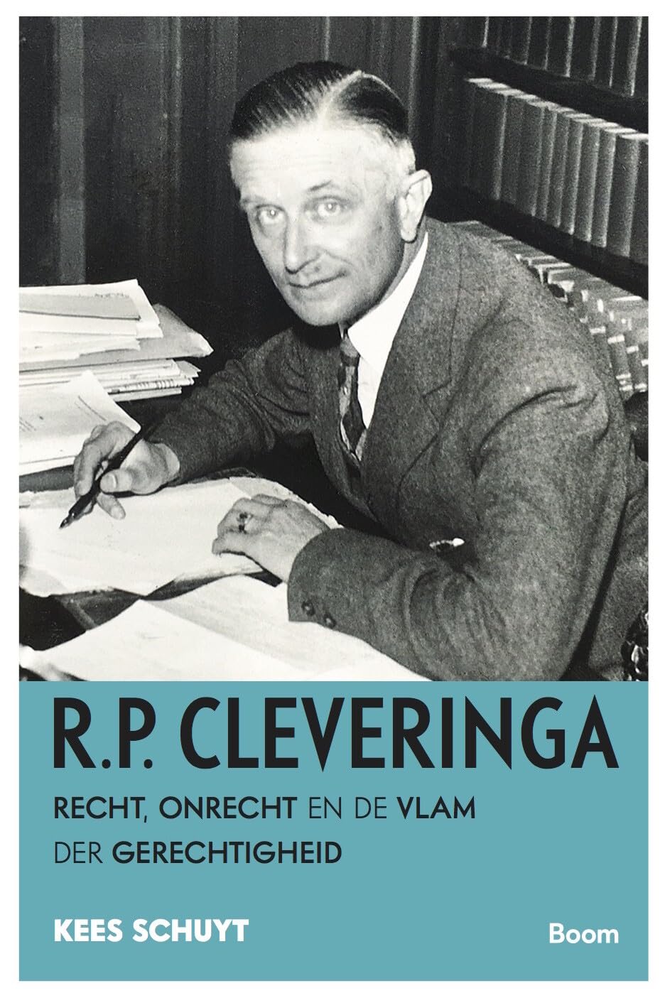 R.P. Cleveringa: Recht, onrecht en de vlam der gerechtigheid book