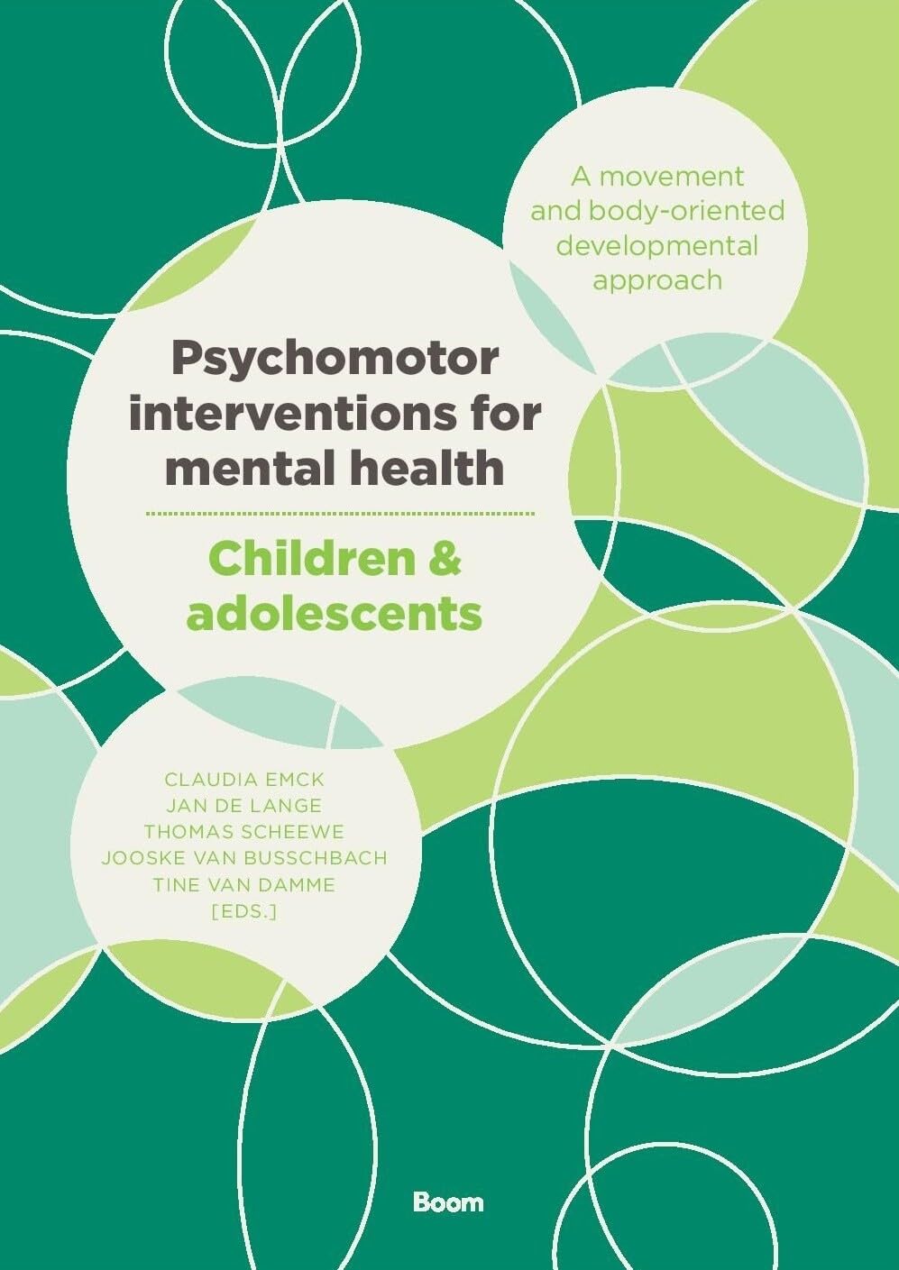 Psychomotor interventions for mental health – Children & adolescents: A movement and body-oriented developmental approach book