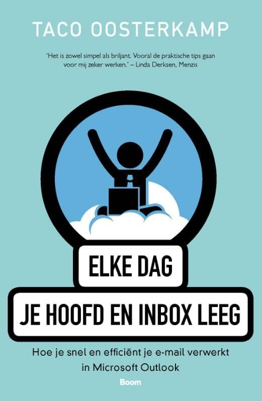 Elke dag je hoofd en inbox leeg: hoe je snel en efficiënt je e-mail verwerkt in Microsoft Outlook book