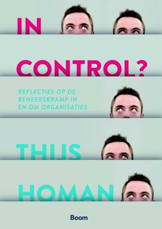 In control?: perspectieven op de beheerskramp in en om organisaties Business, Finance & Career