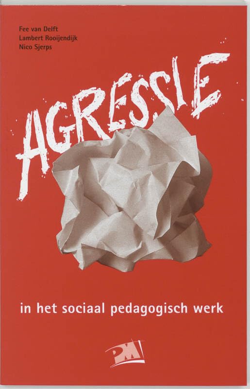 Agressie in het sociaal pedagogisch werk (PM-reeks) Books