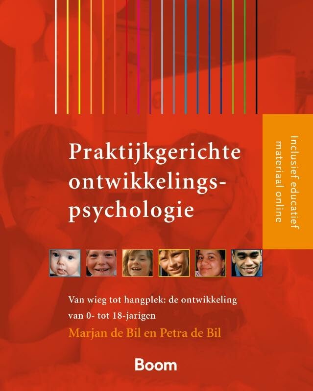 Praktijkgerichte ontwikkelingspsychologie: van wieg tot hangplek : de ontwikkeling van 0- tot 21-jarigen Psychology