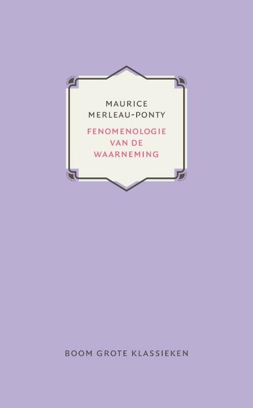 Fenomenologie van de waarneming (Grote klassieken) Philosophy
