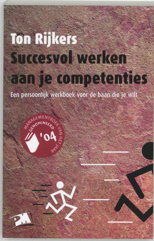 Succesvol werken aan je competenties: een persoonlijk werkboek voor de baan die je wilt (A-reeks) Business, Finance & Career