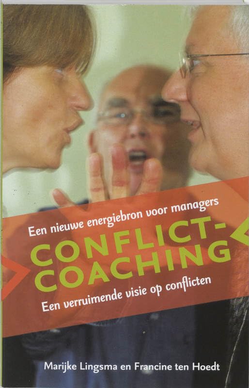 Conflictcoaching: een nieuwe energiebron voor managers, een verruimende visie op conflicten book
