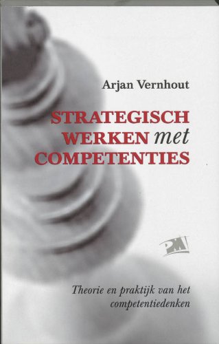 Strategisch werken met competenties: theorie en praktijk van het competentiedenken book