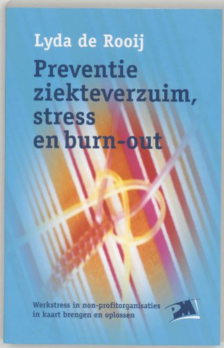 Preventie ziekteverzuim, stress en burn-out: werkstress in non-profitorganisaties in kaart brengen en oplossen book