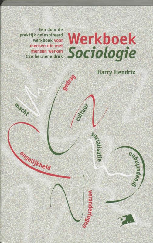 Werkboek sociologie: een door de praktijk geinspireerd werkboek voor mensen die met mensen werken book