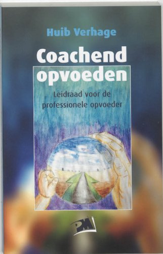 Coachend opvoeden: leidraad voor de professionele opvoeder book