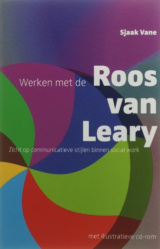 Werken met de roos van Leary: zicht op communicatieve stijlen binnen social work book
