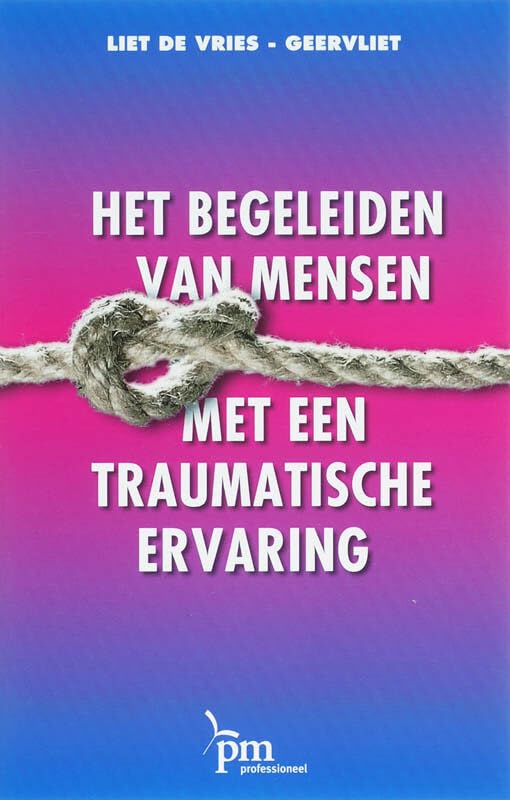Het begeleiden van mensen met een traumatische ervaring book