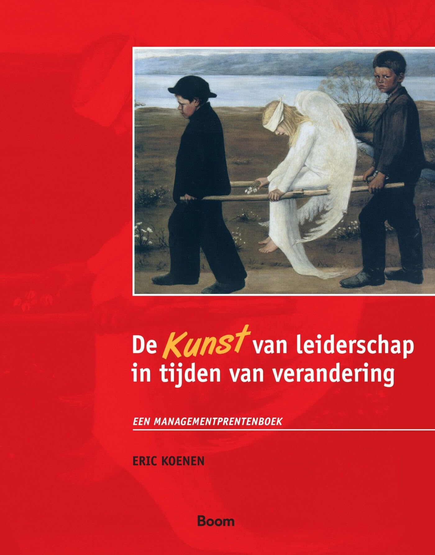 De KUNST van leiderschap in tijden van verandering: een managementprentenboek (PM-reeks) Business, Finance & Career