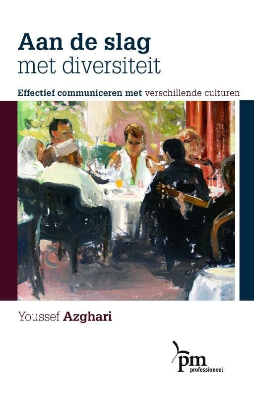 Aan de slag met diversiteit: effectief communiceren met verschillende culturen book