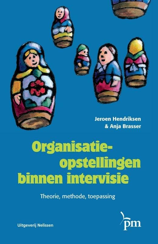 PM-reeks Organisatieopstellingen binnen intervisie: theorie, methode, toepassing Books