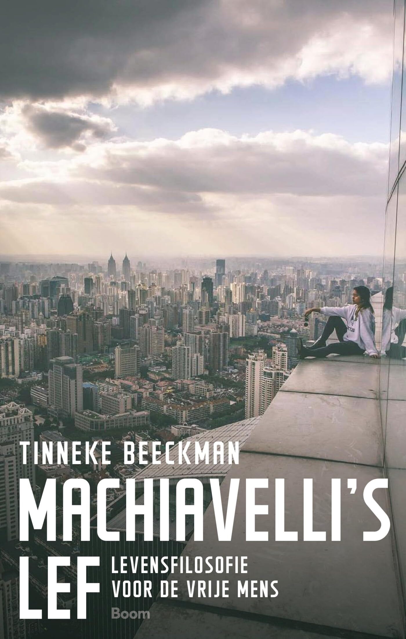 Machiavelli’s lef: levensfilosofie voor de vrije mens Philosophy