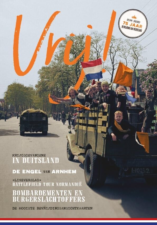 Vrij!: 75 jaar bevrijding van Nederland book