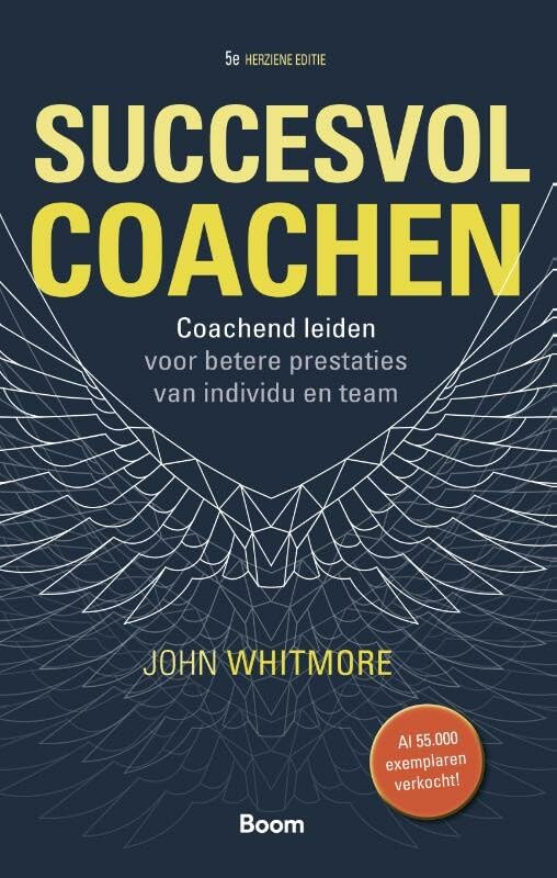 Succesvol coachen: coachend leiden voor betere prestaties van individu en team Business, Finance & Career