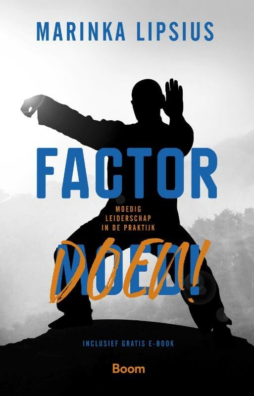 Factor doen!: van willen naar doen in situaties die moed vragen book
