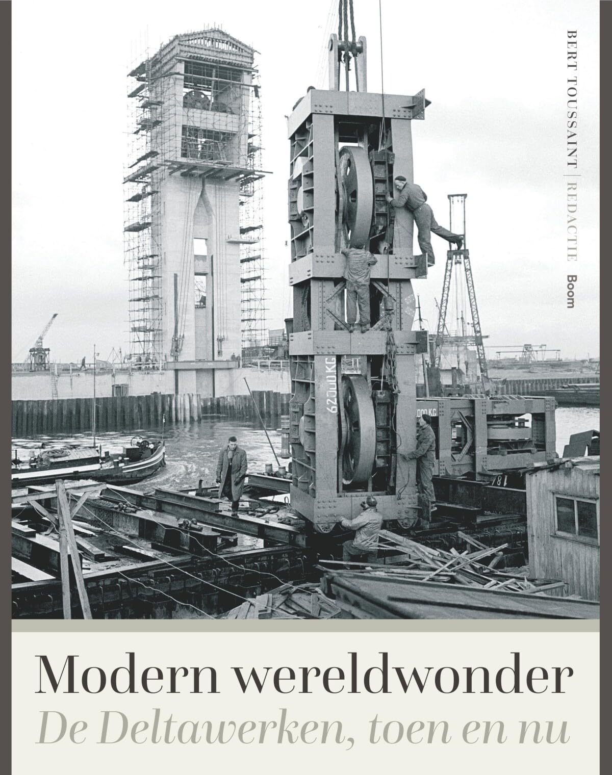 Modern wereldwonder: geschiedenis van de Deltawerken Politics & History