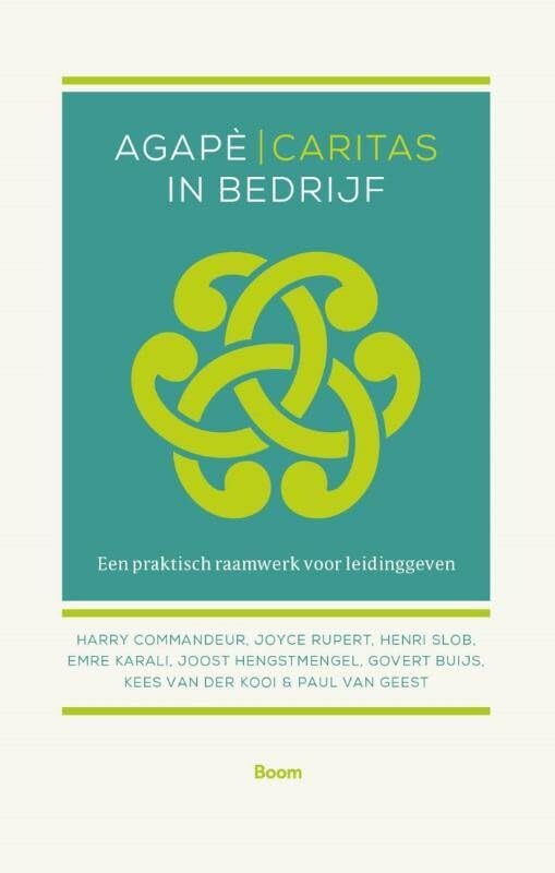 Agapè | Caritas in bedrijf: Een praktisch raamwerk voor leidinggeven Philosophy