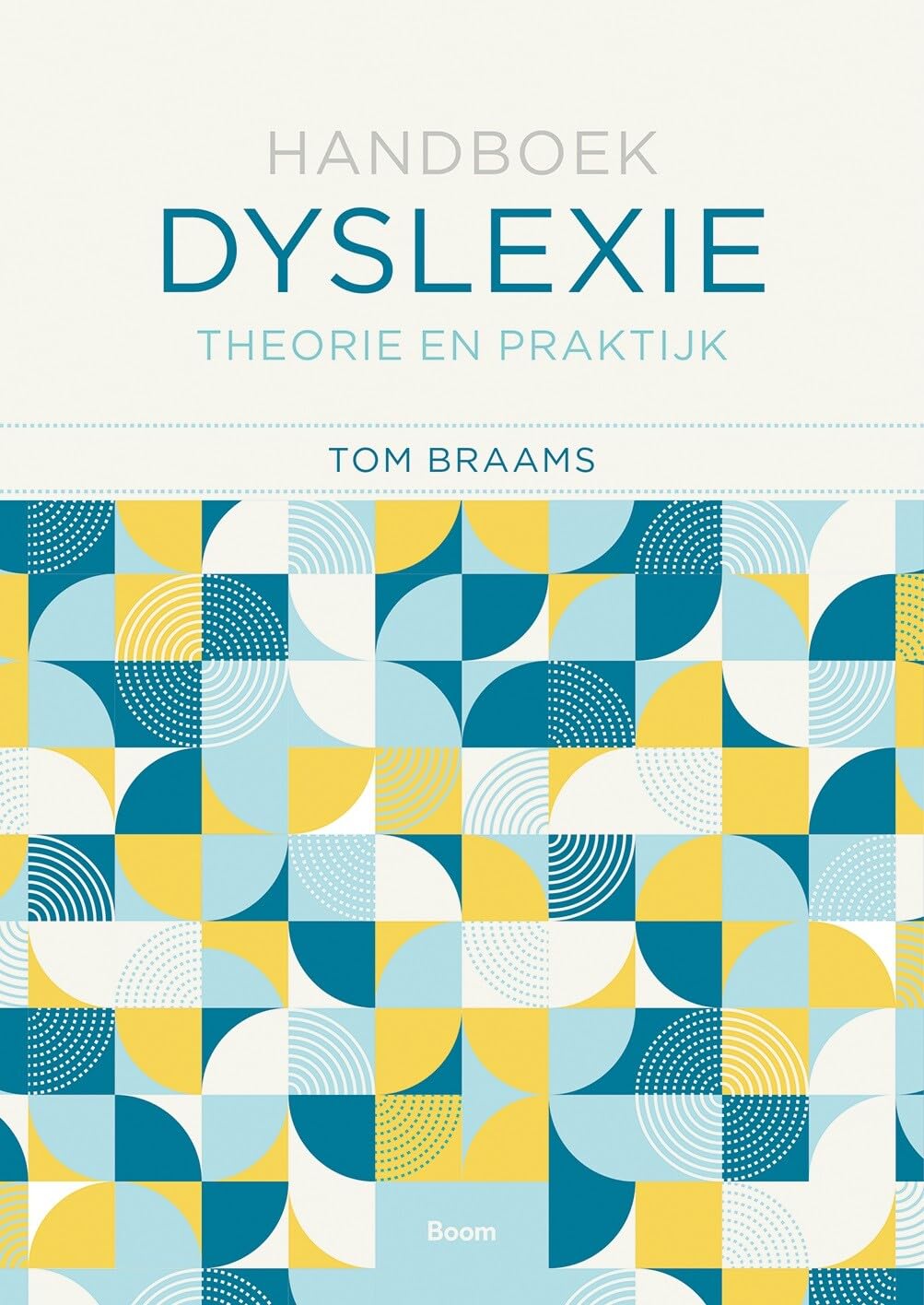 Handboek dyslexie: theorie en praktijk Education & Training