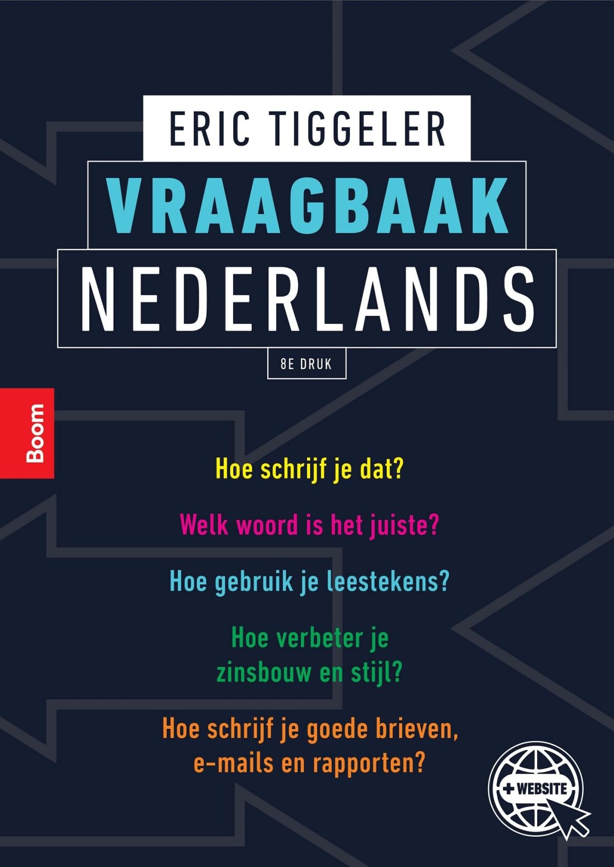 Vraagbaak Nederlands: van spelling tot stijl : snel een helder antwoord op taalvragen book