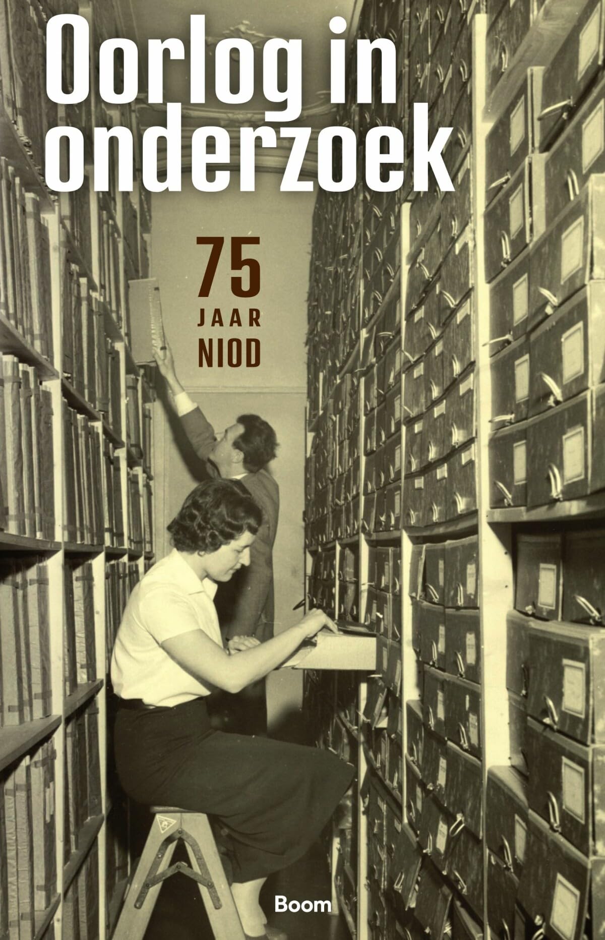 Oorlog in onderzoek: 75 jaar NIOD Politics & History