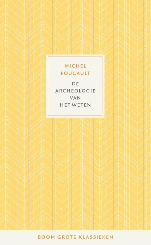 De archeologie van het weten (Grote klassieken) Philosophy