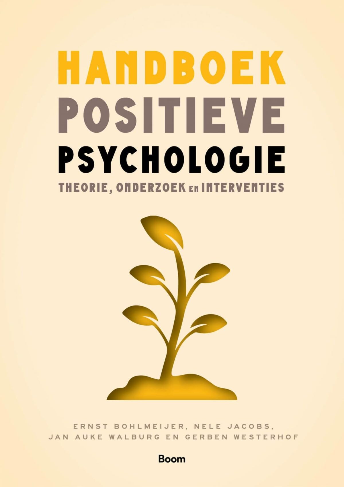 Handboek positieve psychologie: theorie, onderzoek en interventies book